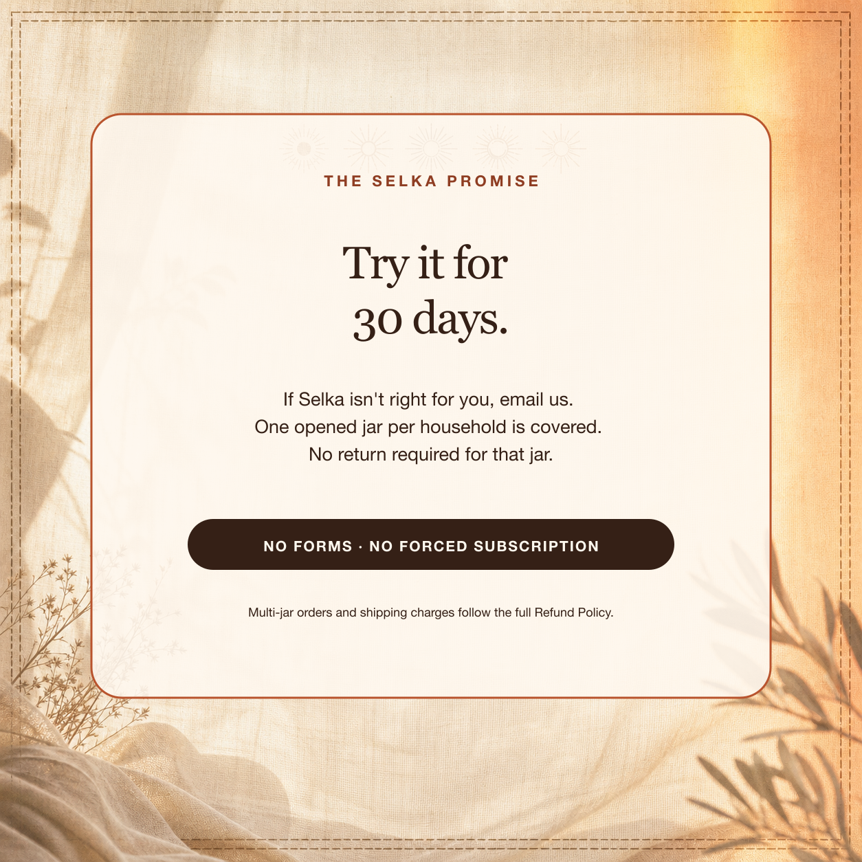 Selka 30-day satisfaction guarantee and straightforward return terms